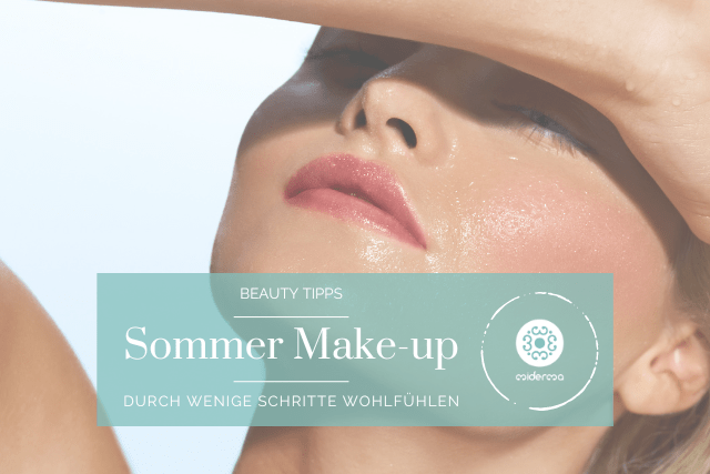 Sommer Beauty Tipps
