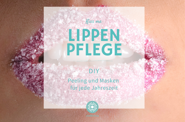 Beauyt Blog Lippenpflege DIY Was tun gegen trockene Lippen