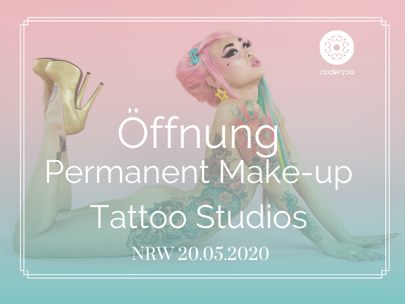 NRW Öffnung Tattoo Studios Permanent Make-up