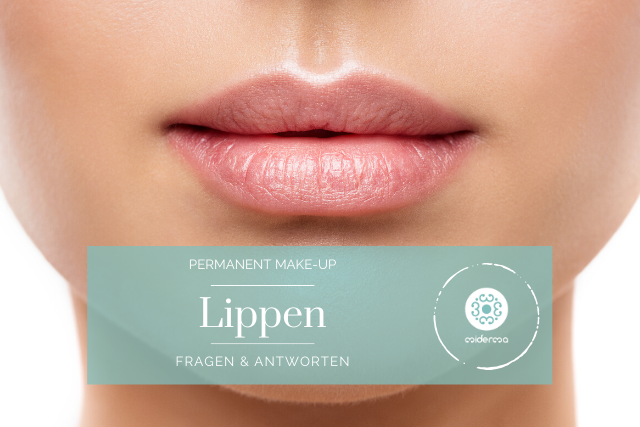 Permanent Make-up Lippen Fragen und Antworten